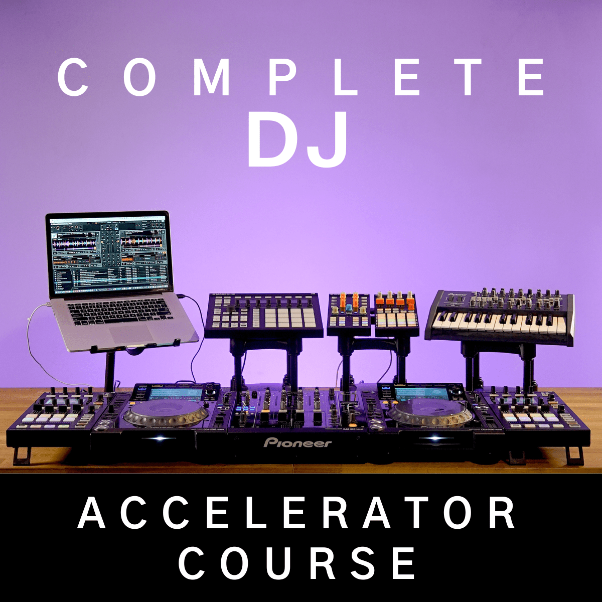 Complete DJ Accelerator Course MONTH BY MONTH PAYMENT OPTION